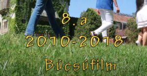 Read more about the article 8A Búcsúfilm 2018