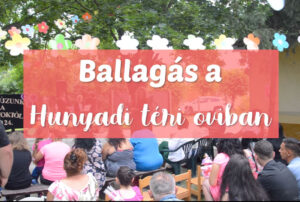 Read more about the article Ballagás a Hunyadi téri óvodában